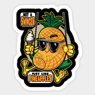 Not a Swinger, Just like Pineapples Sticker